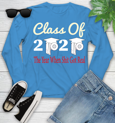 The Year When Shit Got Real Graduation 2020 T Shirt 119