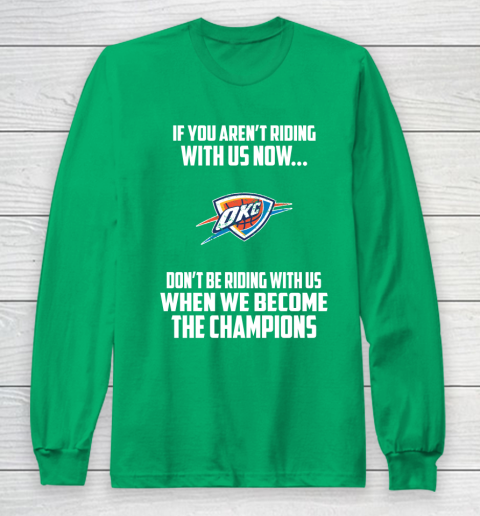 NBA Oklahoma City Thunder Basketball We Become The Champions Long Sleeve T-Shirt 4