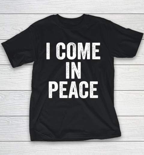 I COME IN PEACE  I'M PEACE Funny Couple's Matching Youth T-Shirt