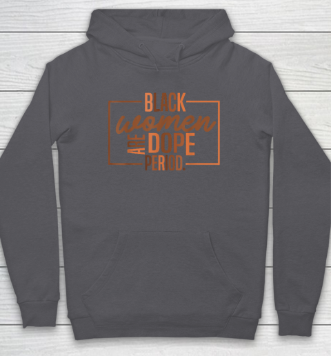 Black Women Are Dope Pride Black History Month Hoodie 4