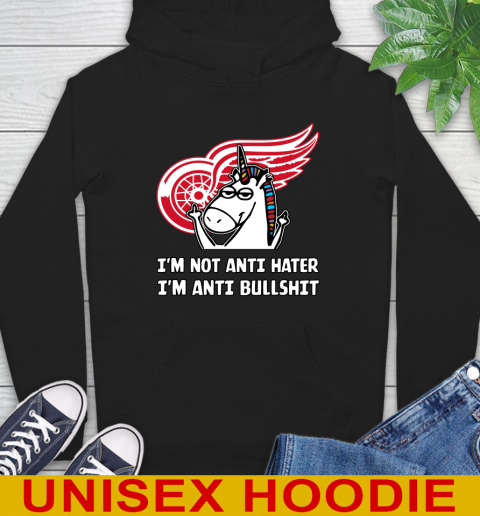Detroit Red Wings NHL Hockey Unicorn I'm Not Anti Hater I'm Anti Bullshit Hoodie 2