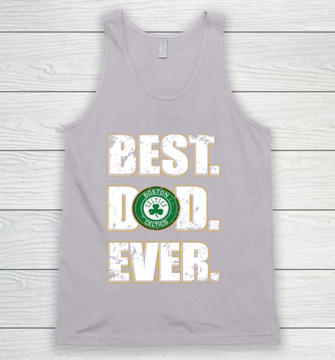 NBA Boston Celtics Basketball Best Dad Ever Family Shirt Tank Top 3