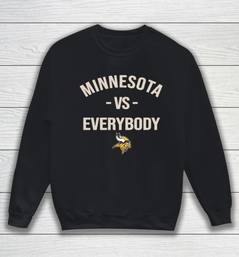 Minnesota Vikings Vs Everybody Sweatshirt