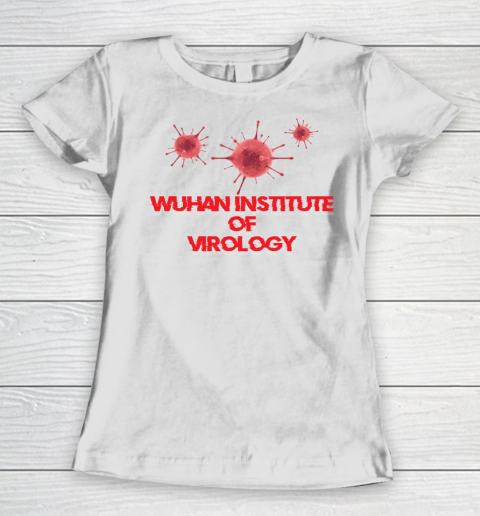 Wuhan Institute Of Virology Covid 19 Women's T-Shirt