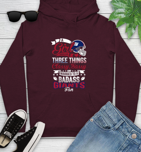 New York Giants NFL Football A Girl Should Be Three Things Classy Sassy And A Be Badass Fan Youth Hoodie 7