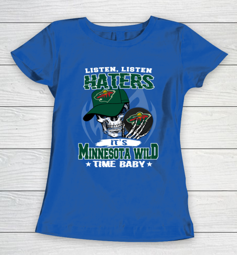 Listen Haters It is WILD Time Baby NHL Women's T-Shirt 8