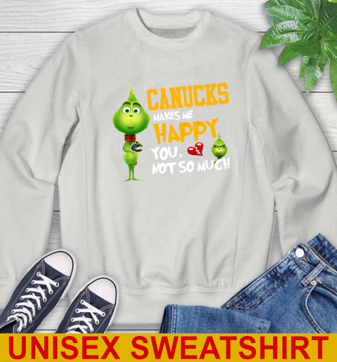 NHL Vancouver Canucks Makes Me Happy You Not So Much Grinch Hockey Sports Sweatshirt 5