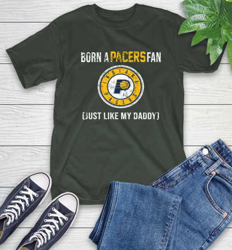 NBA Indiana Pacers Loyal Fan Just Like My Daddy Basketball Shirt T-Shirt 6