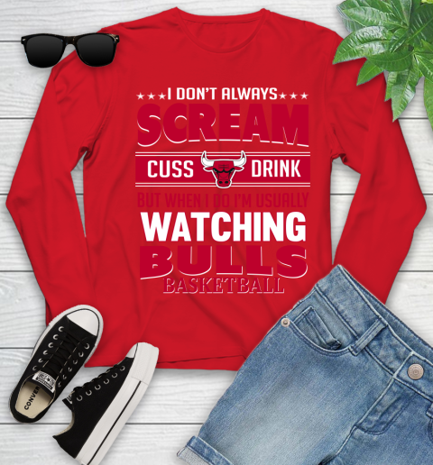 Chicago Bulls NBA Basketball I Scream Cuss Drink When I'm Watching My Team Youth Long Sleeve 11