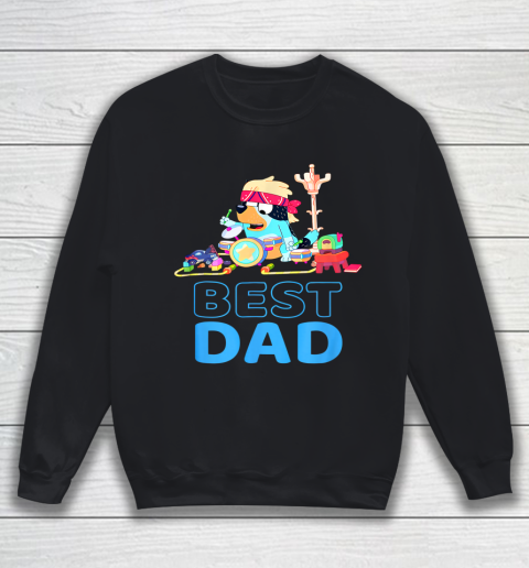 Fathers Blueys Dad Love Best Dad Gifts Sweatshirt