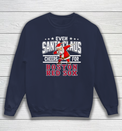 Boston Red Sox Even Santa Claus Cheers For Christmas MLB Sweatshirt 2