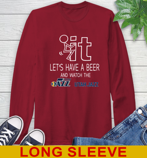 Utah Jazz Basketball NBA Let s Have A Beer And Watch Your Team Sports Long Sleeve T Shirt Tee For Sports