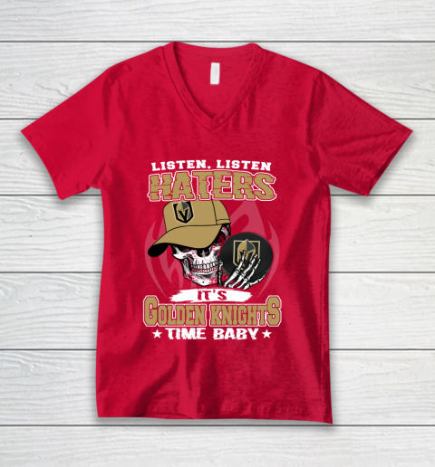 Listen Haters It is KNIGHTS Time Baby NHL V-Neck T-Shirt 6