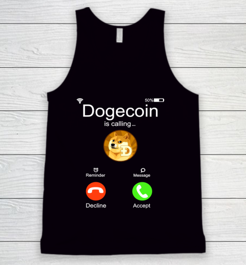 Dogecoin is Calling Funny Crypto Doge Coin Meme Tank Top
