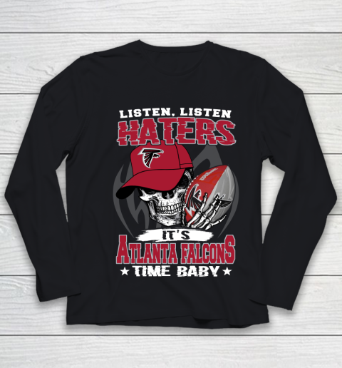 Listen Haters It is FALCONS Time Baby NFL Youth Long Sleeve