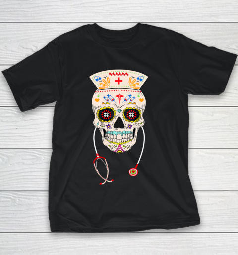Nurse Sugar Skull Shirt Halloween Day Of The Dead Dia De Los Youth T-Shirt