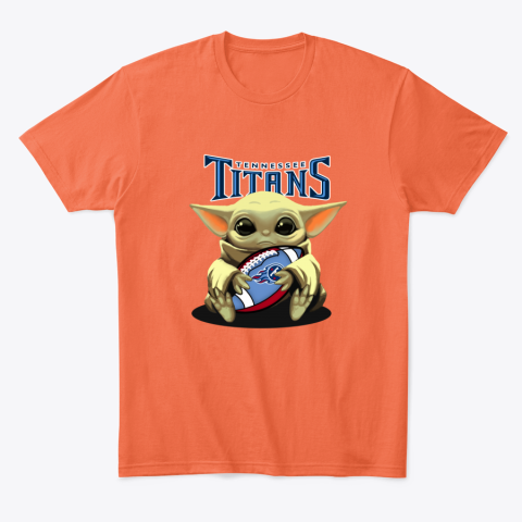 Baby Yoda Loves The Tennessee Titans gosj baby yoda loves the tennessee titans classic t shirt 2 front orange