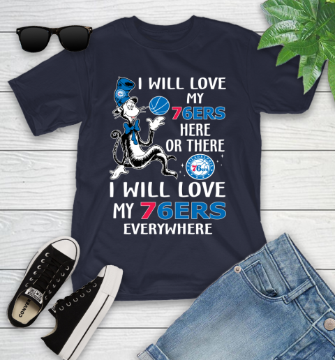 NBA Basketball Philadelphia 76ers I Will Love My 76ers Everywhere Dr Seuss Shirt Youth T-Shirt 2