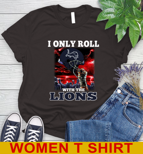 Detroit Lions NFL Football I Only Roll With My Team Sports Women's T-Shirt 9