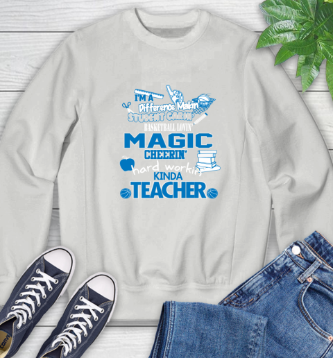Orlando Magic NBA I'm A Difference Making Student Caring Basketball Loving Kinda Teacher Sweatshirt 5