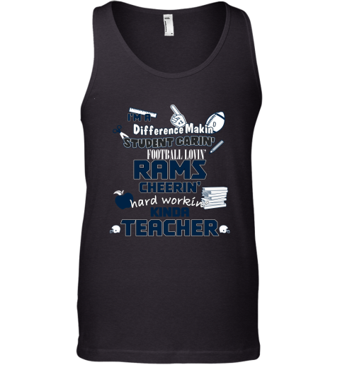 Los Angeles Rams NFL I'm A Difference Making Student Caring Football Loving Kinda Teacher Tank Top