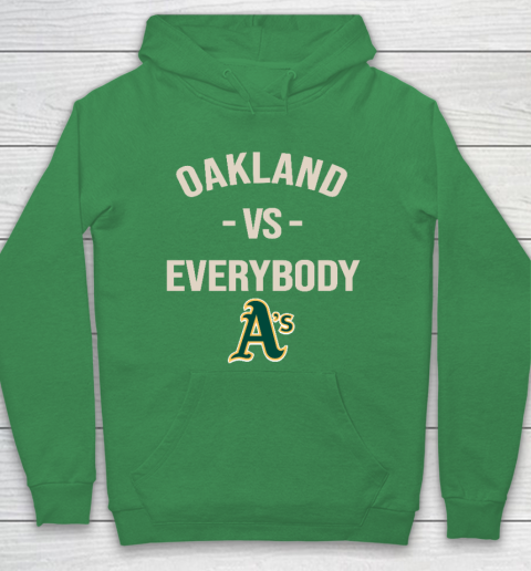 Oakland Athletics Vs Everybody Hoodie 5