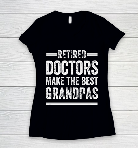 Grandpa Funny Gift Apparel  Retired Grandpa Doctor Physician MD Retireme Women's V-Neck T-Shirt