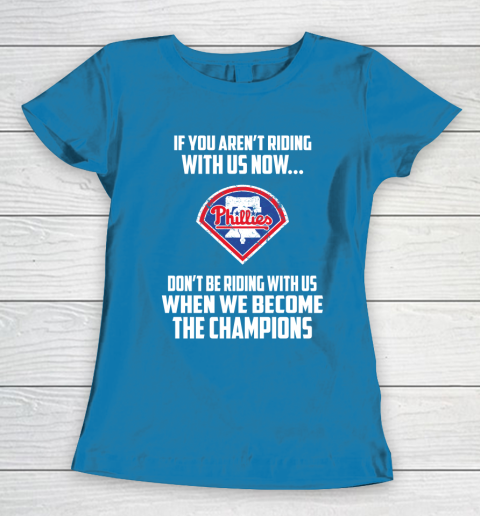 MLB Philadelphia Phillies Baseball We Become The Champions Women's T-Shirt 6