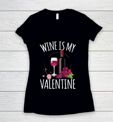 Wine Is My Valentine Shirt For Women Men Gift Funny Wine Women's V-Neck T-Shirt