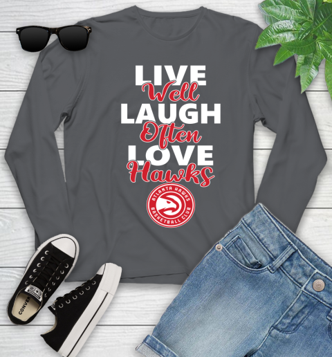 NBA Basketball Atlanta Hawks Live Well Laugh Often Love Shirt Youth Long Sleeve 8