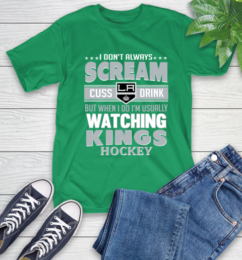 Los Angeles Kings NHL Hockey I Scream Cuss Drink When I'm Watching My Team T-Shirt 7