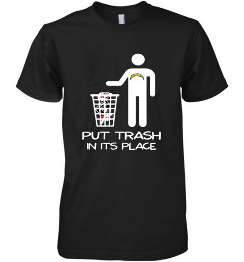 Los Angeles Chargers Put Trash In Its Place Funny NFL Premium Men's T-Shirt