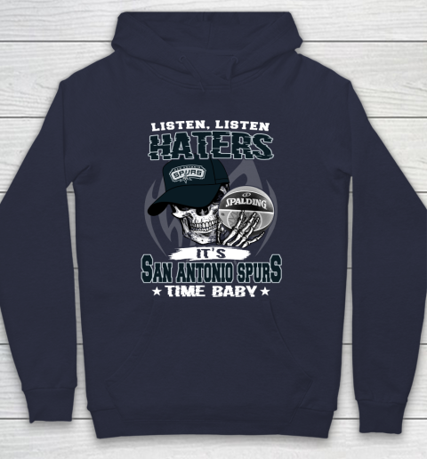 Listen Haters It is SPURS Time Baby NBA Hoodie 2