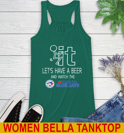 Toronto Blue Jays Baseball MLB Let's Have A Beer And Watch Your Team Sports Racerback Tank 5