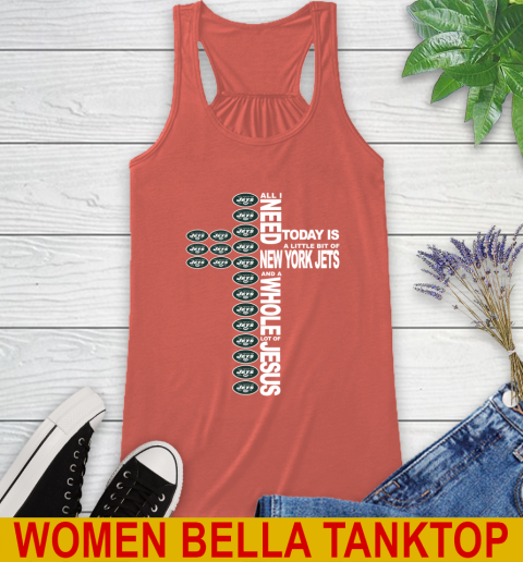 NFL All I Need Today Is A Little Bit Of New York Jets Cross Shirt Racerback Tank 3