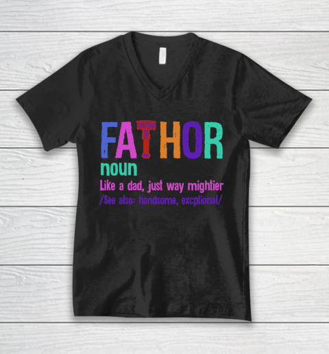 Father's Day Funny Gift Ideas Apparel  Fa Thor T Shirt V-Neck T-Shirt