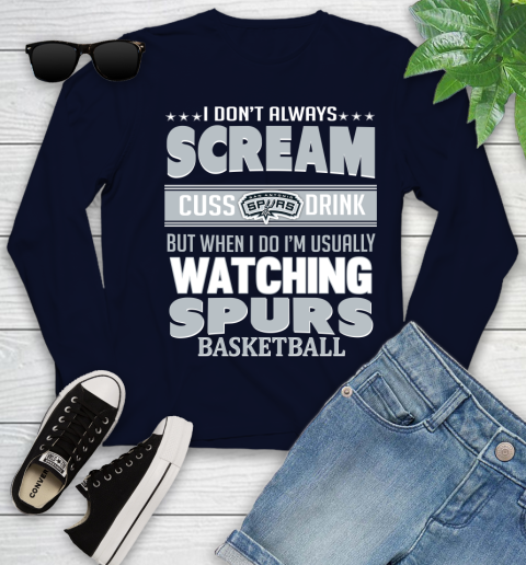 San Antonio Spurs NBA Basketball I Scream Cuss Drink When I'm Watching My Team Youth Long Sleeve 2