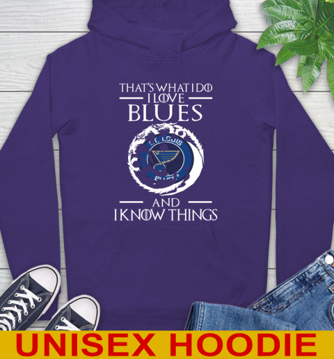 St.Louis Blues NHL Hockey That's What I Do I Love My Team And I Know Things Game Of Thrones 17