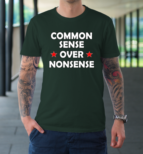 Common Sense Over Nonsense T-Shirt 3