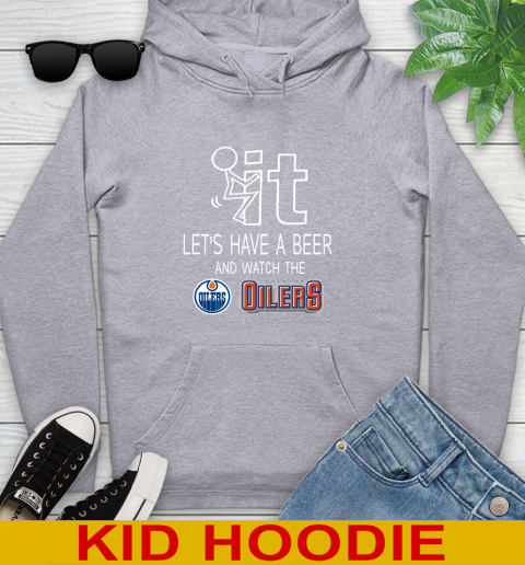 Edmonton Oilers Hockey NHL Let's Have A Beer And Watch Your Team Sports Youth Hoodie 6