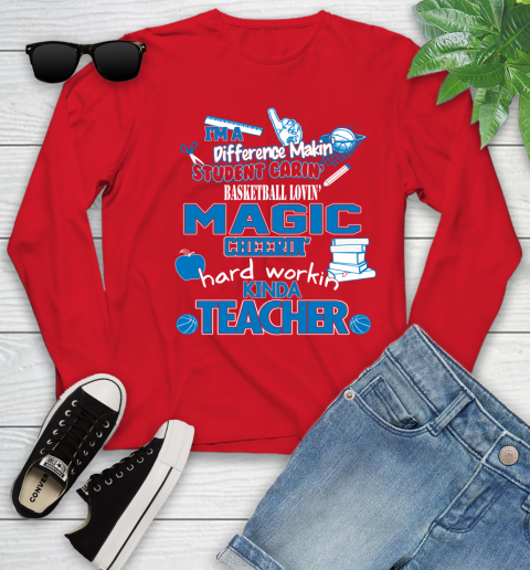 Orlando Magic NBA I'm A Difference Making Student Caring Basketball Loving Kinda Teacher Youth Long Sleeve 11