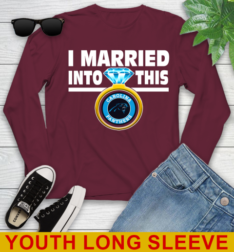 Carolina Panthers NFL Football I Married Into This My Team Sports Youth Long Sleeve 6