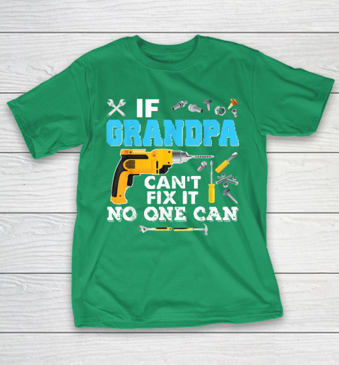 If Grandpa Cant Fix It No One Can Father Day T-Shirt 5
