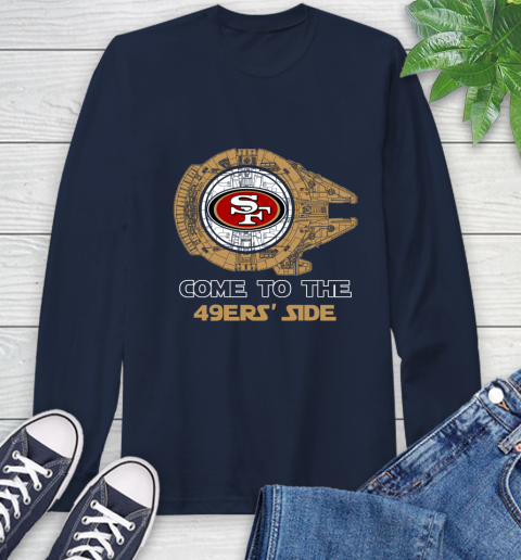 NFL Come To The San Francisco 49ers Star Wars Football Sports Long Sleeve T-Shirt 3