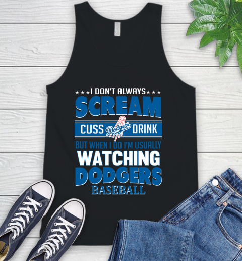 Los Angeles Dodgers MLB I Scream Cuss Drink When I'm Watching My Team Tank Top