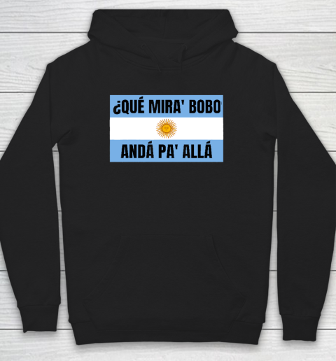 Qué Miras Bobo Hoodie