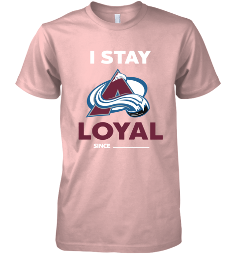 Colorado Avalanche I Stay Loyal Since Personalized Premium Men's T-Shirt