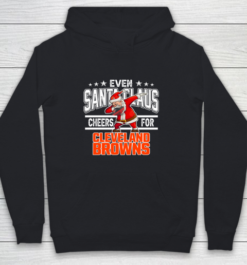 Cleveland Browns Even Santa Claus Cheers For Christmas NFL Youth Hoodie