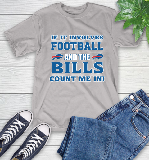 NFL If It Involves Football And The Buffalo Bills Count Me In Sports T-Shirt 12