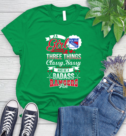 New York Rangers NHL Hockey A Girl Should Be Three Things Classy Sassy And A Be Badass Fan Women's T-Shirt 9